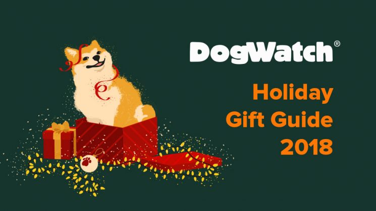 DogWatch Holiday Gift Guide 2018