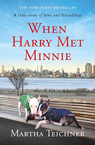 When Harry Met Minnie: A True Story of Love and Friendship by Martha Teichner book cover